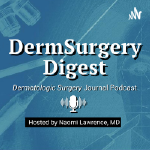 Derm Surgery Digest podcast | Lumea Derm surgery digest podcast